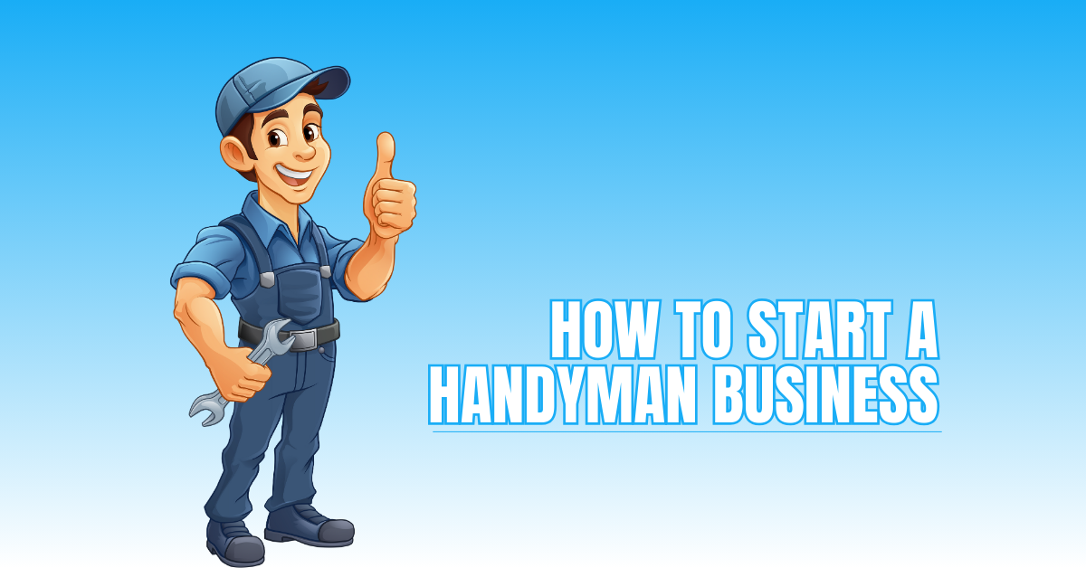 How To Start A Handyman Business