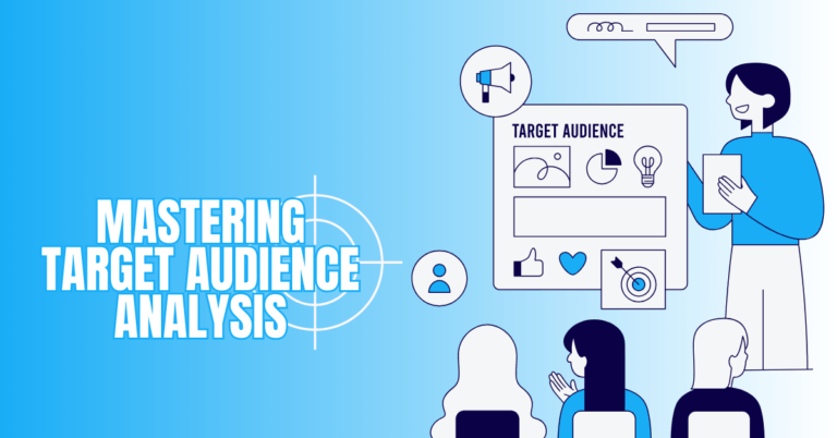 Mastering Target Audience Analysis