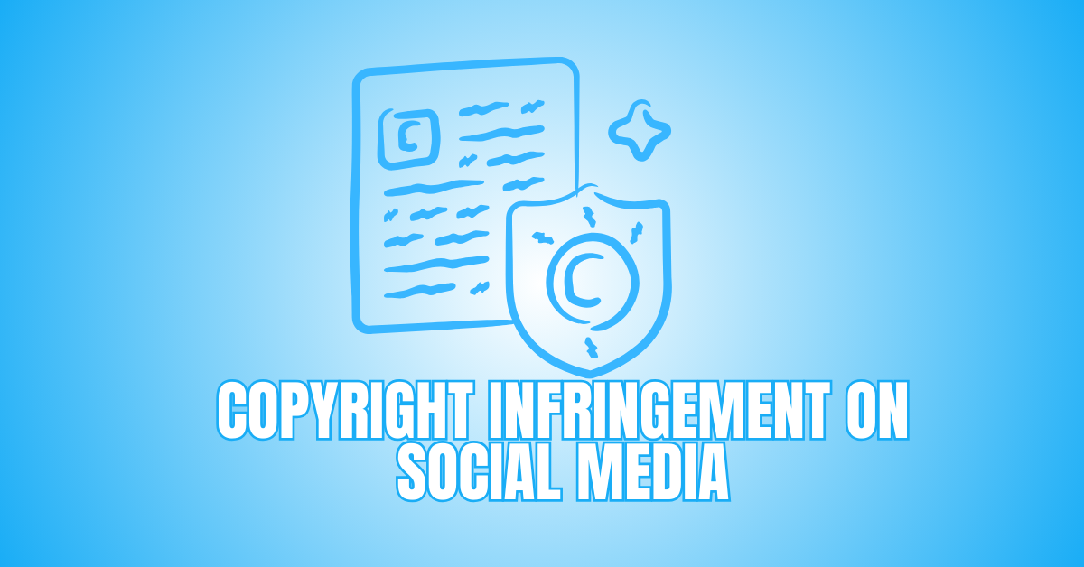 Copyright Infringement On Social Media