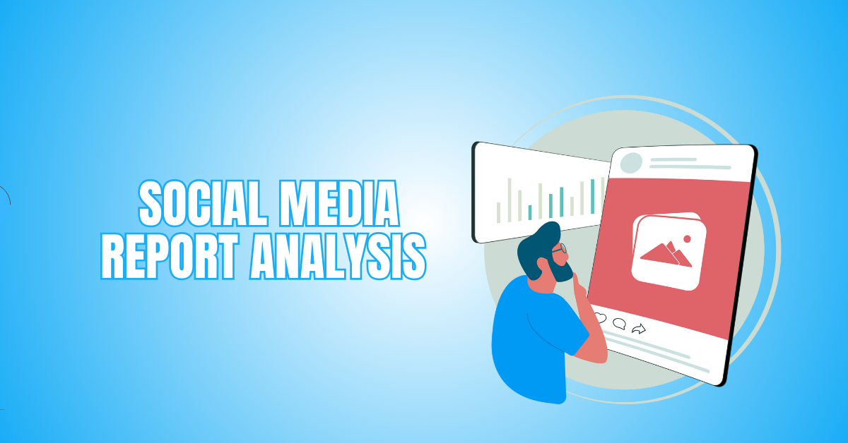 Social Media Report Analysis That Drives Real Results