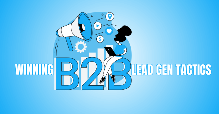 Winning B2B Lead Gen Tactics