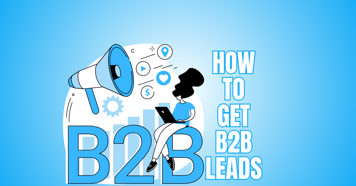How To Get B2B Leads