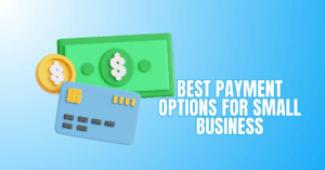 Best Payment Options For Small Business