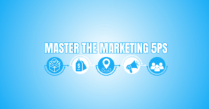 Master The Marketing 5Ps And Transform Your Business
