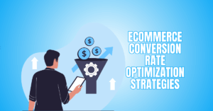 Proven eCommerce Conversion Rate Optimization Strategies