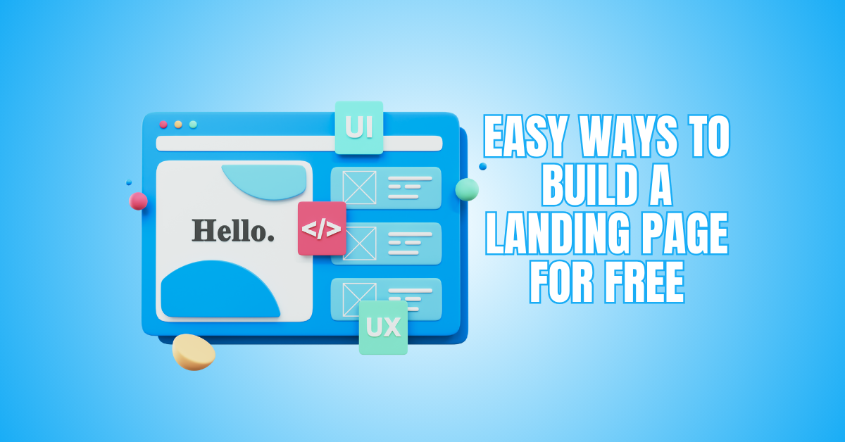 Easy Ways To Build A Landing Page For Free