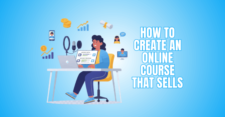How To Create An Online Course That Sells