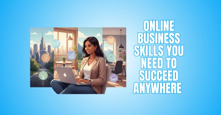 Online Business Skills You Need To Succeed Anywhere