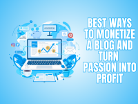 20 Best Ways To Monetize A Blog And Turn Passion Into Profit