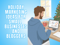 Holiday Marketing Ideas For Small Businesses And Bloggers