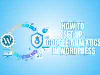 How To Set Up Google Analytics In WordPress How To Set Up Google Analytics In WordPress