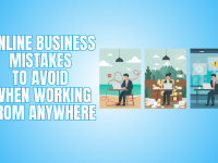 Online Business Mistakes To Avoid When Working From Anywhere